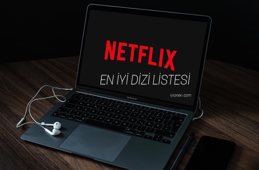 En Iyi Netflix Dizileri Netflix Dizi Onerileri Listesi 2021